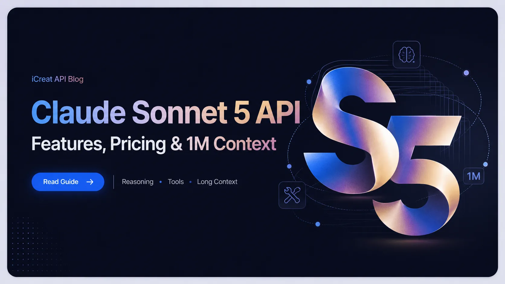 Claude Sonnet 5 API Guide: Features, Pricing, 1M Context, and How to Use It